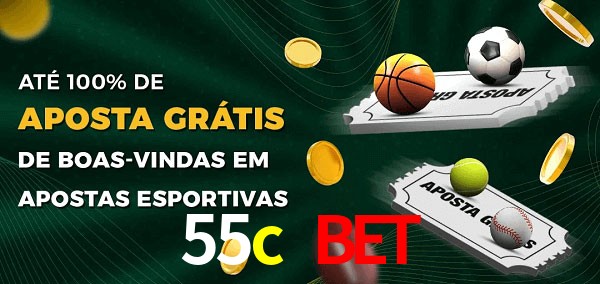 55c bet Ate 100% de Aposta Gratis