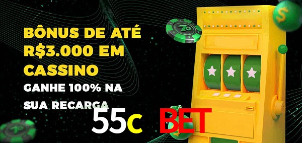 55c bet melhor bônus de depósito
